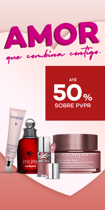 Campanha Amor que fica bem contigo  com destaque promocional de at&eacute; 50% sobre pre&ccedil;o de Venda ao P&uacute;blico Recomendado